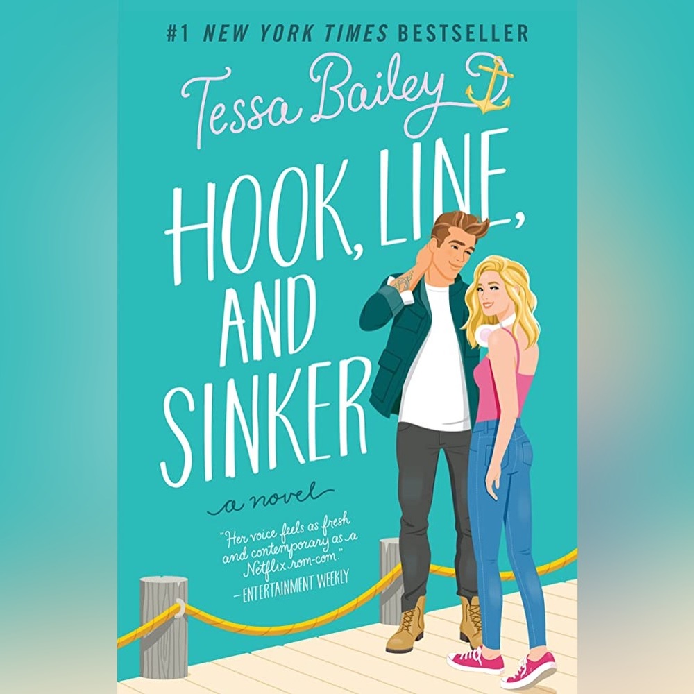 Hook, Line and Sinker by Tessa Bailey